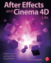 book After Effects and Cinema 4D lite 3D motion graphics and visual effects using Cineware