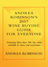 book Andrea Robinson's 2007 Wine Buying Guide for Everyone