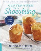 book Gluten-free on a shoestring: 125 easy recipes for eating well on the cheap