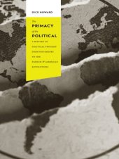 book The primacy of the political: a history of political thought from the Greeks to the French and American revolutions