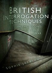 book British Interrogation Techniques in the Second World War