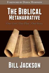 book The Biblical Metanarrative: One God - One Plan - One Story