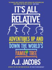 book It's all relative: adventures up and down the world's family tree