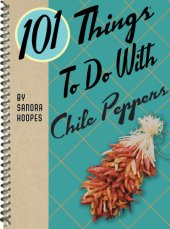 book 101 Things to Do with Chile Peppers