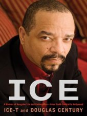 book Ice: A Memoir of Gangster Life and Redemption-from South Central to Hollywood