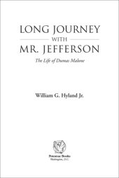 book Long journey with Mr. Jefferson: the life of Dumas Malone