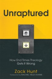 book Unraptured: how end times theology gets it wrong