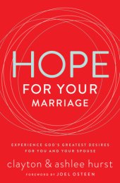 book Hope for your marriage: experience God's greatest desires for you and your spouse