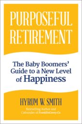 book Purposeful retirement: how to bring happiness and meaning to your retirement