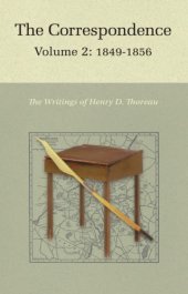 book The Correspondence of Henry D. Thoreau, Volume 2: 1849-1856