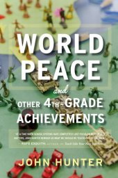 book World Peace and Other 4th-Grade Achievements