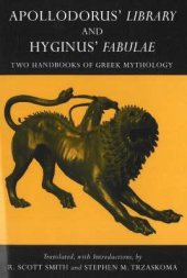 book Apollodorus' Library and Hyginus' Myths: Two Handbooks of Greek Mythology