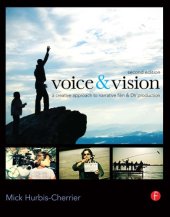 book Voice and Vision: A Creative Approach to Narrative Film and DV Production