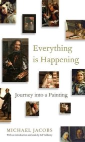 book Everything is happening: journey into a painting