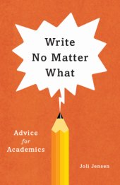 book Write no matter what: advice for academics