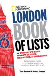 book National Geographic London book of lists: the city's best, worst, oldest, greatest, & quirkiest