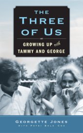 book The three of us: growing up with Tammy and George