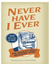 book Never have I ever: 1000 secrets for the world's most revealing game