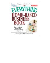 book The Everything Home-Based Business Book: Start and Run Your Own Money-Making Venture