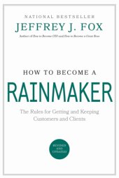 book How to become a rainmaker: the rules for getting and keeping customers and clients