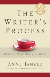 book The writer's process: getting your brain in gear