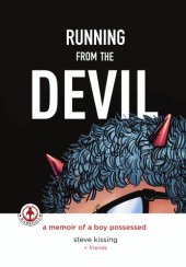 book Running from the devil: a memoir of a boy possessed