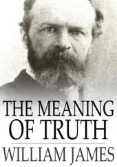 book The meaning of truth: a sequel to 'Pragmatism'