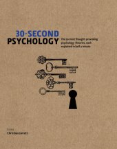 book 30-Second Psychology: the 50 Most Thought-provoking Psychology Theories, Each Explained in Half a Minute