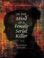 book In the Mind of a Female Serial Killer