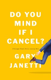 book Do you mind if I cancel?: (things that still annoy me)