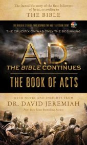 book A.D. The Bible Continues: The Book of Acts: The Incredible Story of the First Followers of Jesus, according to the Bible