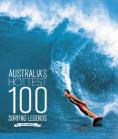 book Australia's Hottest 100 Surfing Legends