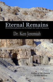 book Eternal Remains: World Mummification and the Beliefs that make it Necessary