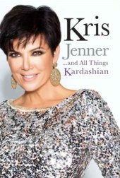 book Kris Jenner: and all things Kardashian