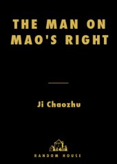 book The man on Mao's right: from Harvard yard to Tiananmen Square, my life inside China's Foreign Ministry