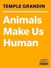 book Animals Make Us Human: Creating the Best Life for Animals