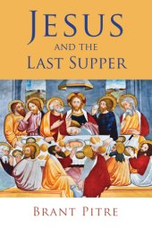 book Jesus and the Last Supper