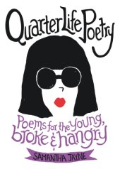 book Quarter life poetry: poems for the young, broke & hangry