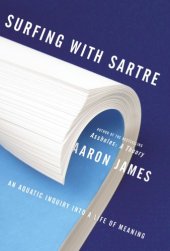 book Surfing with Sartre: an aquatic inquiry into a life of meaning