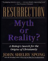 book Resurrection: myth or reality?: a bishop's search for the origins of Christianity