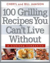 book 100 Grilling Recipes You Can't Live Without