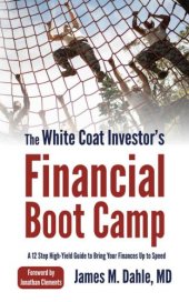 book The White Coat Investor's Financial Boot Camp: A 12-Step High-Yield Guide to Bring Your Finances Up to Speed