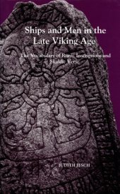 book Ships and men in the late Viking Age: the vocabulary of runic inscriptions and skaldic verse