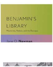 book Benjamin's library: modernity, nation, and the Baroque