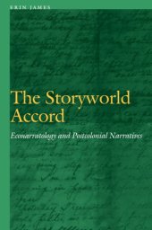 book The storyworld accord: econarratology and postcolonial narratives