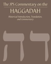 book The JPS commentary on the Haggadah: historical introduction, translation, and commentary