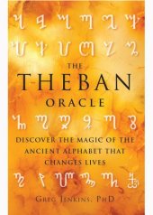 book The Theban Oracle: Discover the Magic of the Ancient Alphabet That Changes Lives