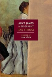 book Alice James: a biography