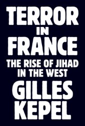 book Terror in France: the rise of jihad in the west