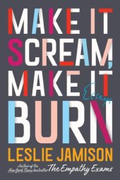 book Make it scream, make it burn: essays